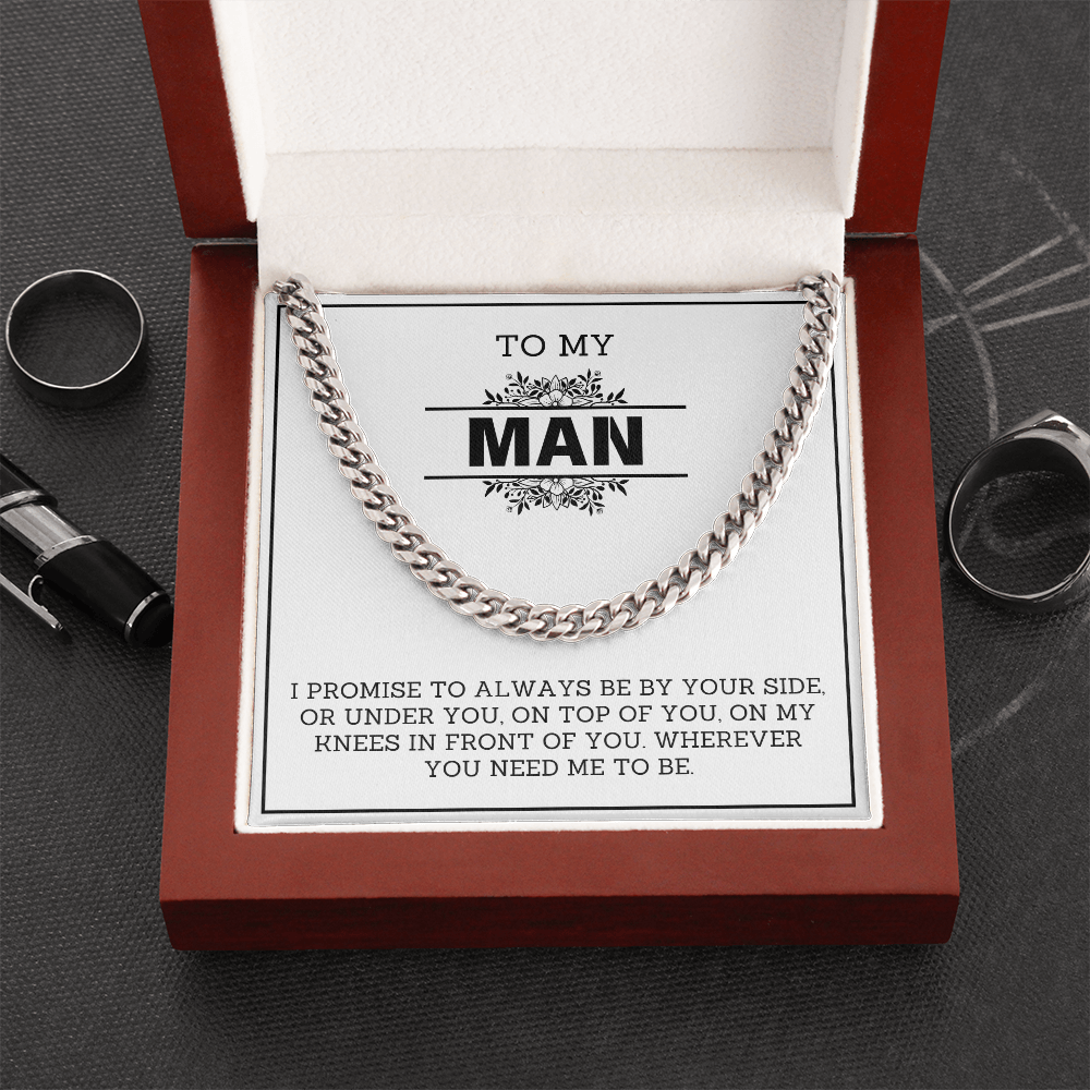 To My Man - Wherever You Need Me - Cuban Necklace