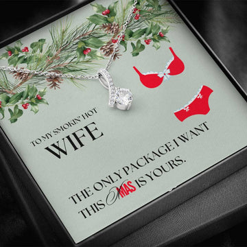 To My Smokin' Hot Wife - Package I Want - Alluring Beauty Necklace