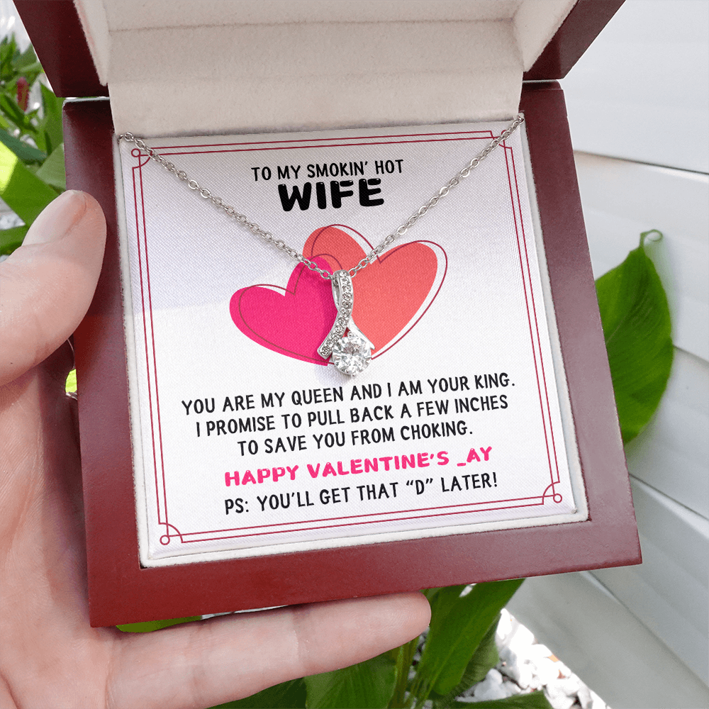 To My Smokin' Hot Wife - I Am Your King - Alluring Beauty Necklace