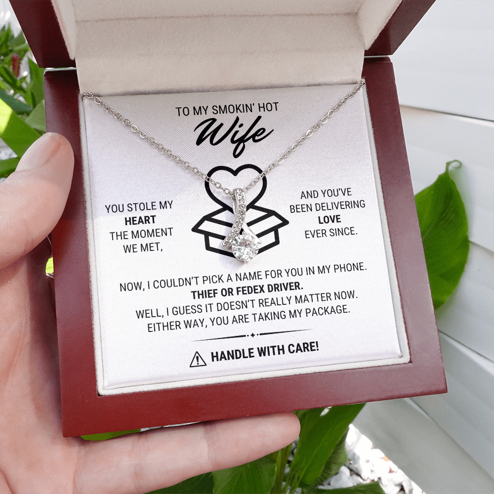 To My Smokin' Hot Wife - Handle with Care - Alluring Beauty Necklace