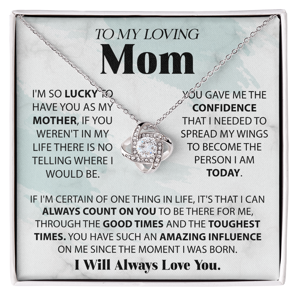 To My Loving Mom - I am So Lucky - Love Knot Necklace