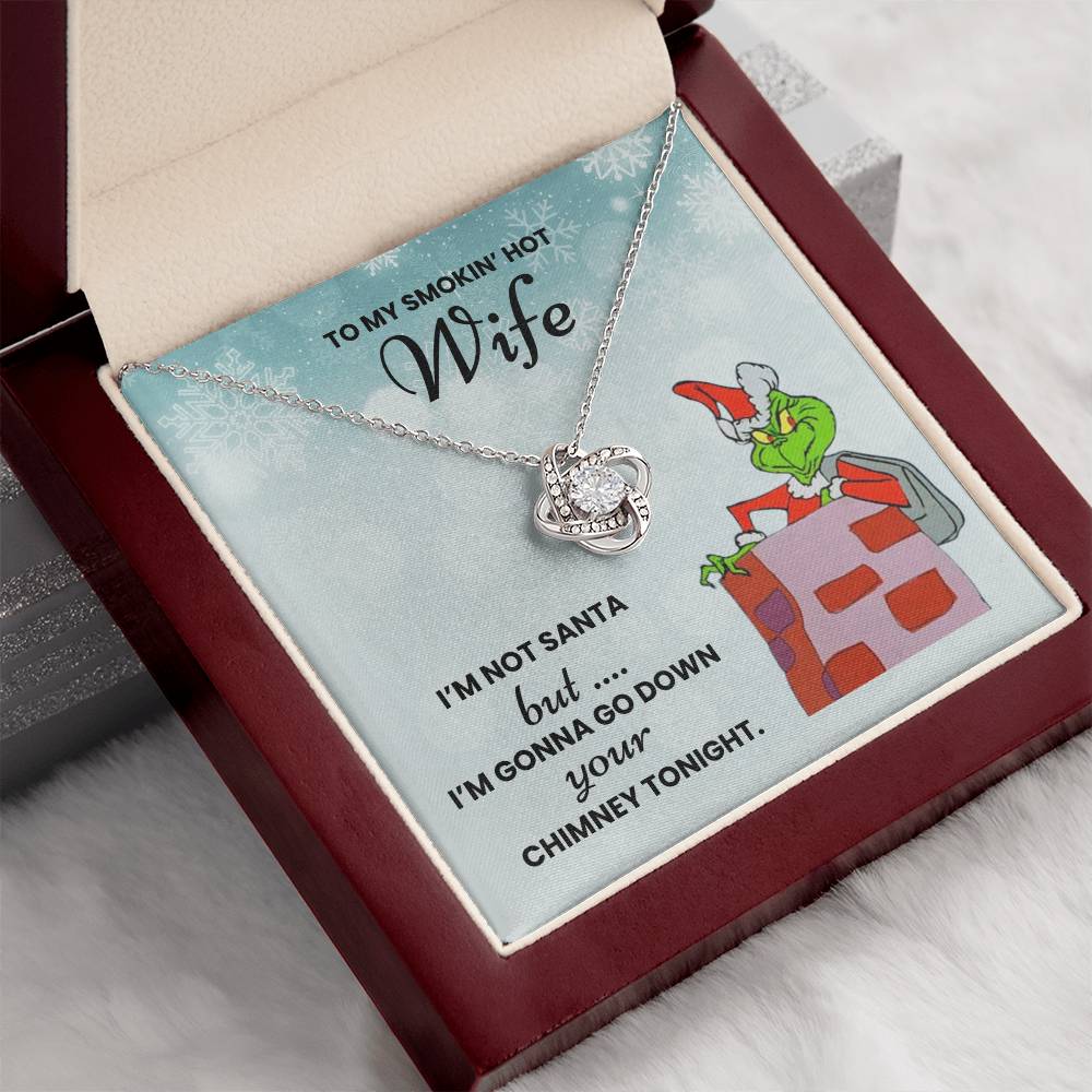 To My Smokin' Hot Wife - Down Your Chimney - Love Knot Necklace