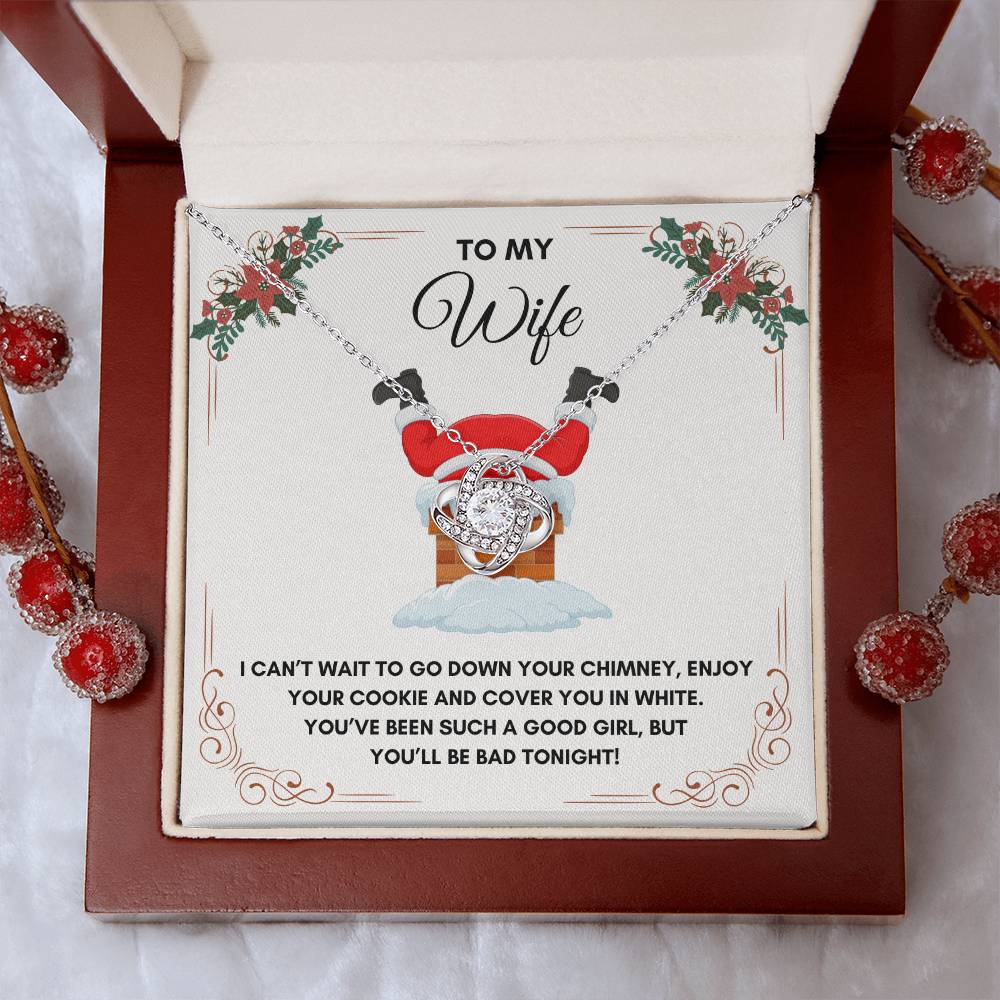 To My Wife - Go Down Your Chimney - Love Knot Necklace